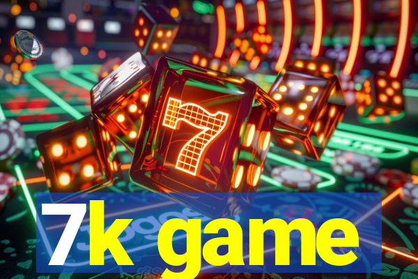 7k game